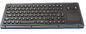 Touchpadli siyah toz geçirmez endüstriyel arka aydınlatmalı aydınlatmalı klavye RoHS CE